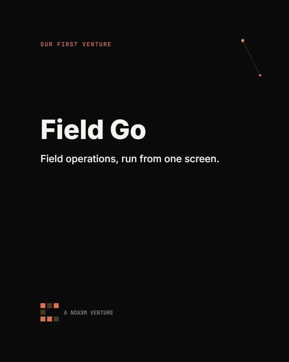 Field Go — Field operations, run from one screen